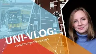 Verkehr studieren 🚆✈️ | Uni-Vlog: Verkehrsingenieurwesen an der TU Dresden