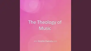 The Theology of Music