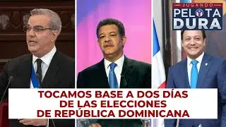 NOS ANTICIPAMOS A LAS ELECCIONES DE REPÚBLICA DOMINICANA