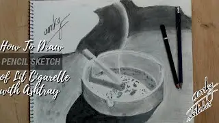 How To Draw Pencil Sketch of Lit Cigarette With Ashtray | Time-lapse Sketch Video | amkg sketches
