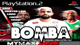 🔥BOMBA PATCH 2026 PS2 BRAZILIAN LEAGUE 100% UPDATED 05.01.26 EDITED BY MAY MAX