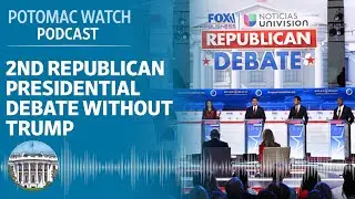 A Second Republican Presidential Debate Without Donald Trump | Potomac Watch Podcast: WSJ Opinion