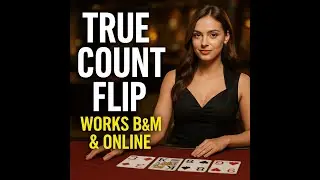 Dutch42 True Count Flip Works B&M & Online | True Advantaged Baccarat