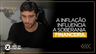 Soberania Financeira Como Prote&ccedil;&atilde;o Contra A Infla&ccedil;&atilde;o | Guilherme Lacerda