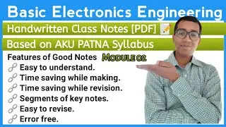 Basic Electronics Engineering Handwriting Notes For AKU Students || Module 02 ||