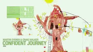 Martin Eyerer & Craig Walker - Confident Journey (Dub)
