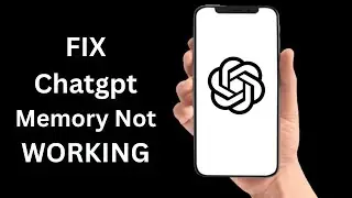 How To Fix Chatgpt Memory Is Not Working