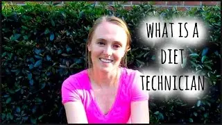 What Does A Diet Technician Do? // Diet Tech 101