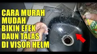 CARA MUDAH BIKIN KACA HELM SEPERTI DAUN TALAS