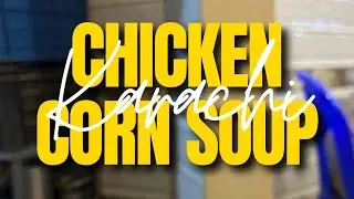 Karachi&rsquo;s Famous Bohra Chicken Corn Soup