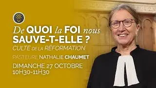 #5 De quoi la foi nous sauve-t-elle ? | Pasteure Nathalie Chaumet | 27 octobre 2024