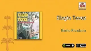 Eligio Tevez / Sentimiento Santiague&ntilde;o - Barrio Rivadavia