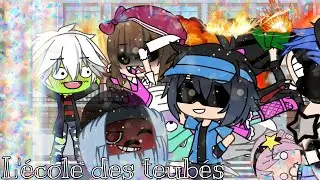 L'école des teubés 🤪(mini film gacha life fr/original)