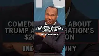 Comedians joke about Trump administration's $20B decision