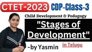 STAGES OF DEVELOPMENT explained in telugu by yasmin #ctet_cdp class-3 #ctetcdpclassesintelugu