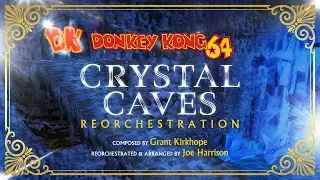 Crystal Caves - Donkey Kong 64 HD (Reorchestration)