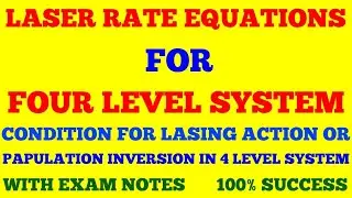 FOUR LEVEL LASER SYSTEM | RATE EQUATIONS FOR FOUR LEVEL LASER SYSTEM | LASER PHYSICS | EXAM NOTES `