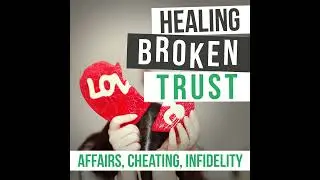 Ep 11 - Crisis Management, How to Keep It Together When Everything's Falling Apart After The Affair