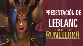 Presentaci&oacute;n de LeBlanc | Campeona nueva - Legends of Runeterra