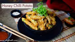 Honey Chilli Potato Recipe | Restaurant Style Honey Chilli Potato | Chef Hasti