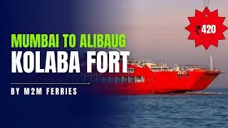 Exploring Kolaba Fort: Mumbai to Alibaug