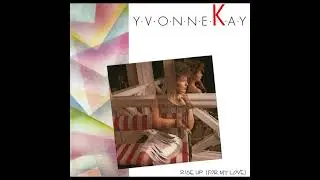 Yvonne Kay – A Rise Up (For My Love) (Club Mix)