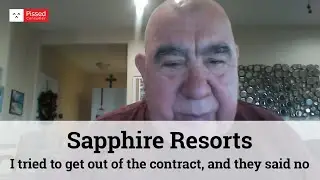 I tried to get out of the contract (Sapphire Resorts Reviews)