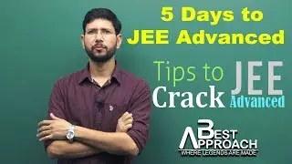 5 Days to JEE Advanced | Some Tips for JEE Advanced by Manoj Chauhan Sir