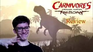 Carnivores: Dinosaur Hunter Reborn [Game Review]