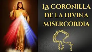 La Coronilla de la Divina Misericordia