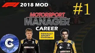 Let's Play Motorsport Manager F1 2018 Mod | Renault Career | E01: THE RETURN | F1 2018 Career Mode