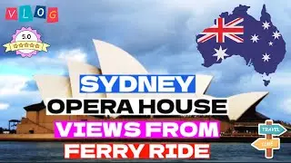 Sydney Opera House views from a Ferry ride | Best views of the iconic building #sydney #australia