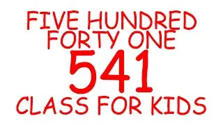 FIVE HUNDRED FORTY ONE 541, FIVE HUNDRED FORTY TWO 542. COUNTING CLASS | NUMBERING NAMES