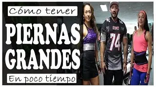 EJERCICIOS PARA AUMENTAR PIERNAS MUJERES. PIERNAS GRANDES EN POCO TIEMPO