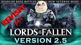 Lords of the Fallen 2.5 Revisit! Pt.1