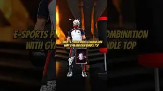 E-SPORTS PLAYER 🔥 DRESS COMBINATION 👑 WITH GYM UNIFORM BUNDLE TOP 🔥 FREE FIRE 🔥