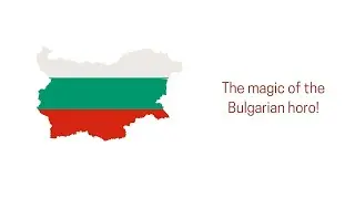 The Magic Of The Bulgarian Horo! (Online Dance Classes)