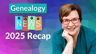 Genealogy 2025 Recap