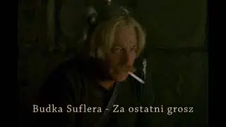 Budka Suflera - Za ostatni grosz 時光倒流 doomer edition