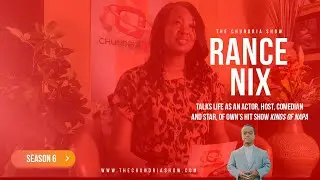 The Chundria Show Featuring Actor, Host, Comedian Rance Nix