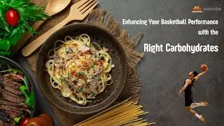 Eat Smart, Play Hard: The Role of Carbohydrates in Basketball Performance