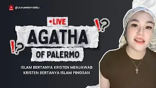 ISLAM WAJIB BELAJAR & MERENUNG‼️ (Live Streaming AGATHA OF PALERMO 3/2/26)