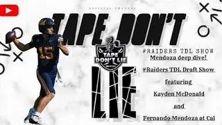 Mendoza deep dive! #Raiders TDL Draft Show featuring Kayden McDonald and Fernando Mendoza at Cal