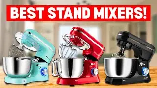Best Stand Mixers 2026 [don&rsquo;t buy one before watching this]