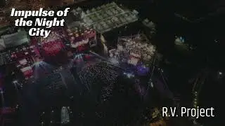 R.V. Project - Impulse of the Night City