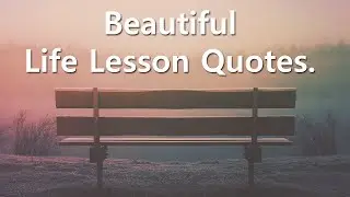 Beautiful Life Lesson Quotes With Audio... | Quotes About Life Lessons With Audio...