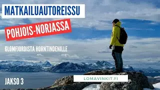 Matkailuautolla kev&auml;treissu Pohjois-Norjaan - osa 3: Lumikenk&auml;ily&auml; ja patikointia