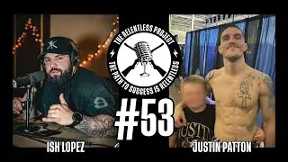 TRP #53 - The One With Justin Patton