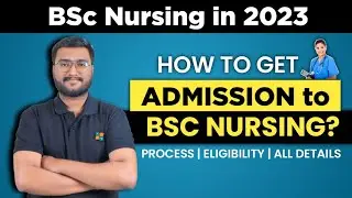 How to get Admission to Bsc Nursing? 🔥 BSc Nursing Admission 2023 #bscnursing
