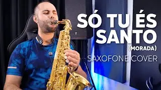 SÓ TU ÉS SANTO (MORADA) no Saxofone | Cover Sax por Harrison Peclat